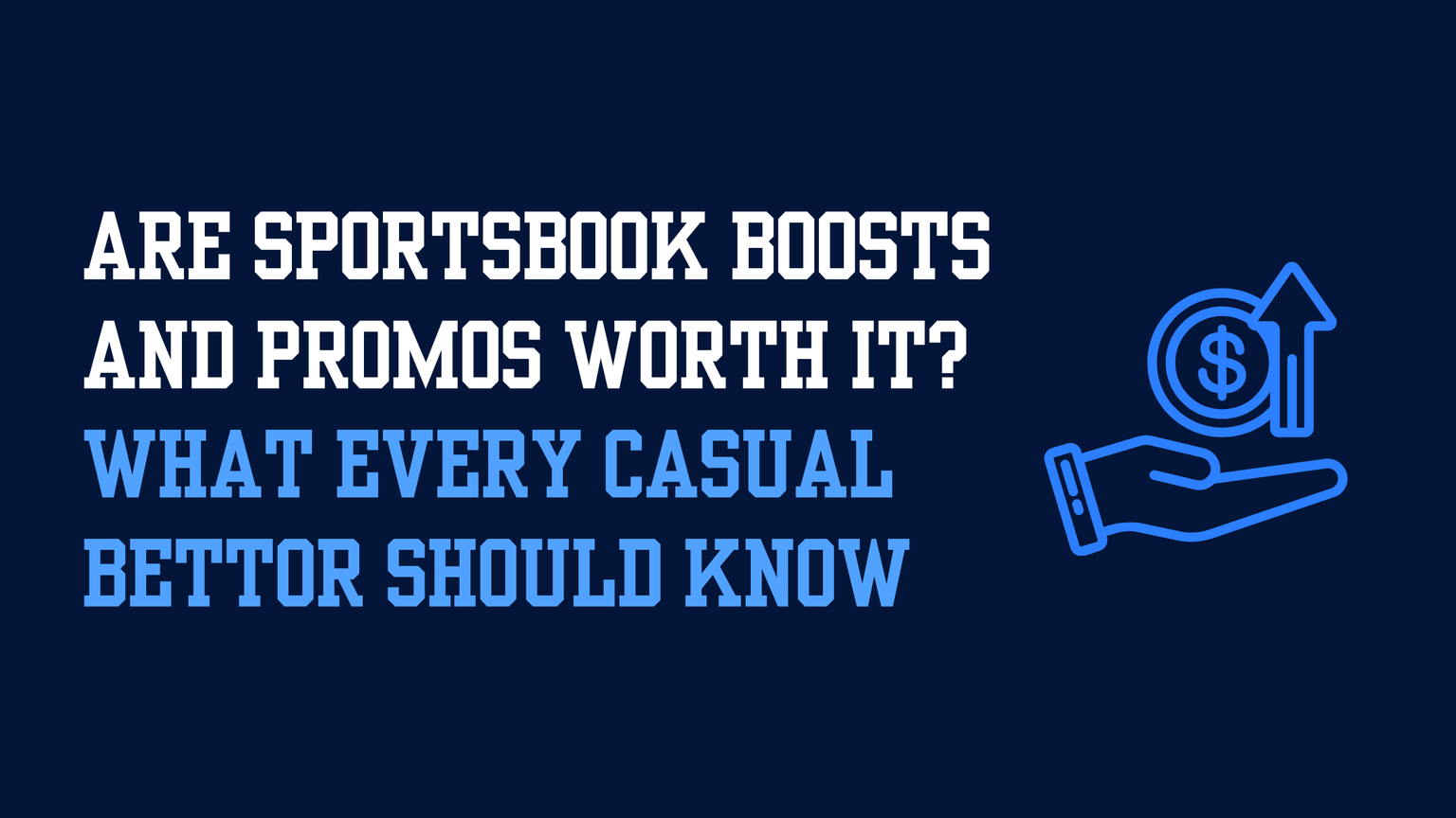 Are Sportsbook Boosts and Promos Worth It? What Every Casual Bettor Should Know