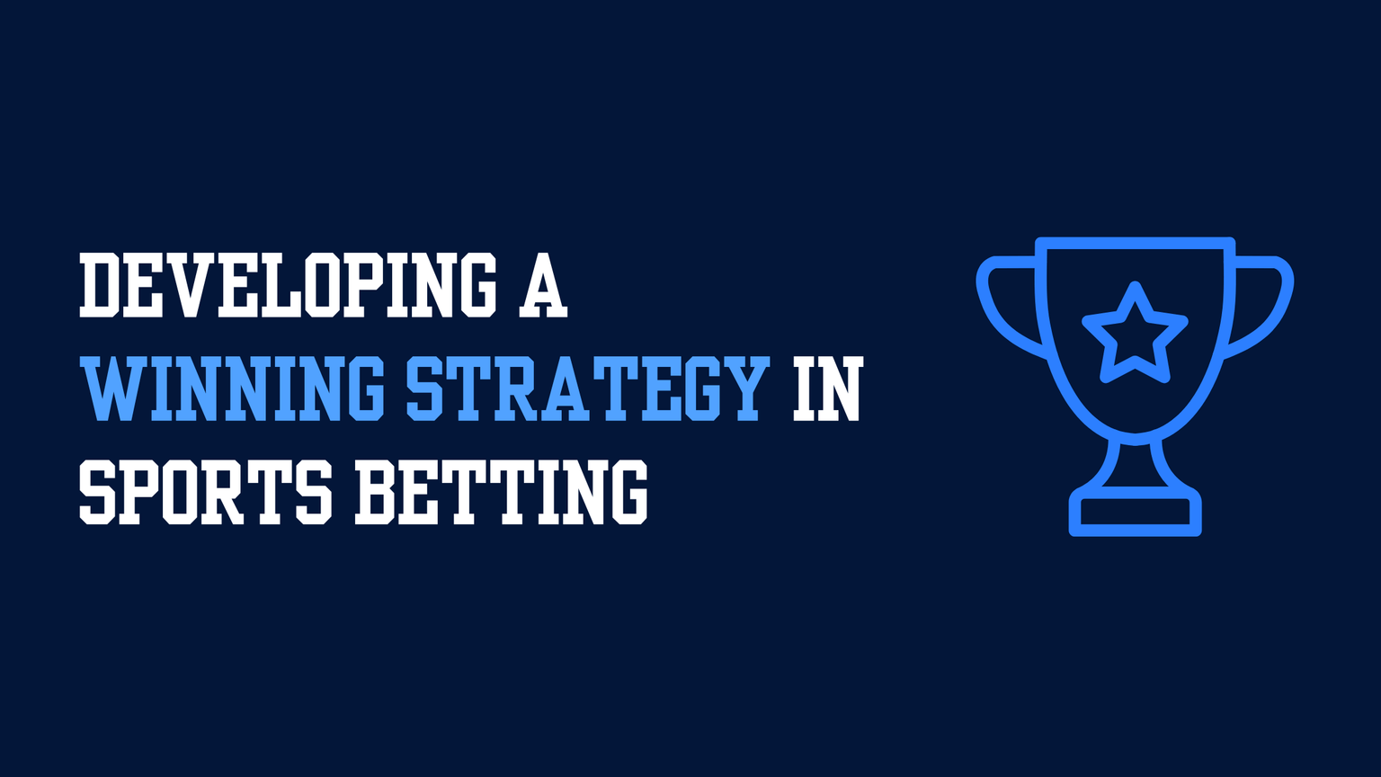 Developing a Winning Strategy in Sports Betting
